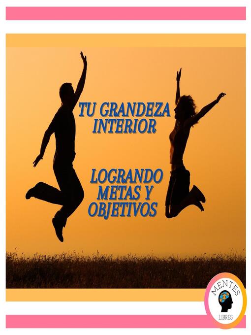 Title details for Tu Grandeza Interior by MENTES LIBRES - Available